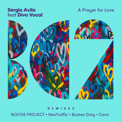 Sergio Avila feat. Diva Vocal - A Prayer For Love (NOIYSE PROJECT Rework)