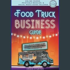 [Ebook] ❤ Food Truck Business Guide: Forge a Successful Pathway to Turn Your Culinary Concept into