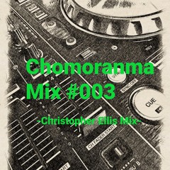 ChomoranmaMix003-Christopher Ellis_mix-