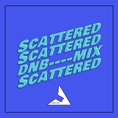Scattered (DNB MIX)