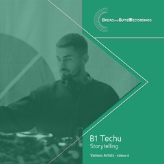 Techu - Storytelling - Bread and Butter Recordings - Edition 008