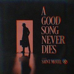 A Good Song Never Dies - SAINT MOTEL [Slowed + Reverb]