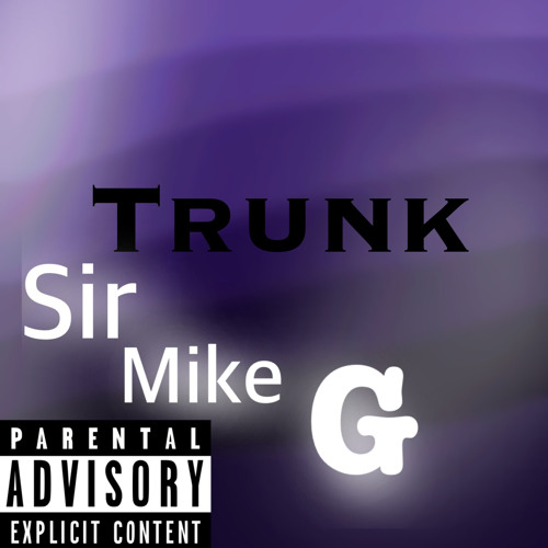 SIR MIKE G trunk