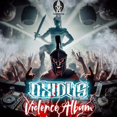 Oxidus - Violence (Edit)