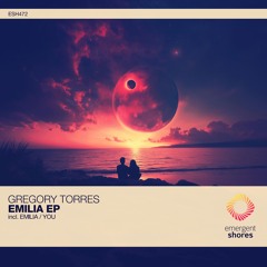 Gregory Torres - Emilia (Original Mix) [ESH472]
