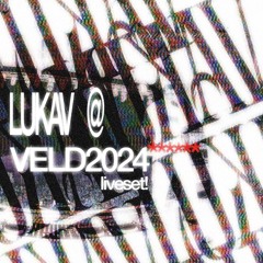 LUKAV @ VELD MUSIC FESTIVAL 2024