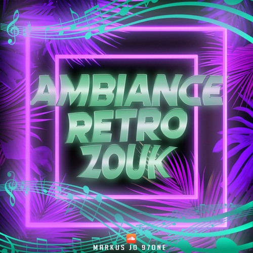 AMBIANCE ZOUK RETRO