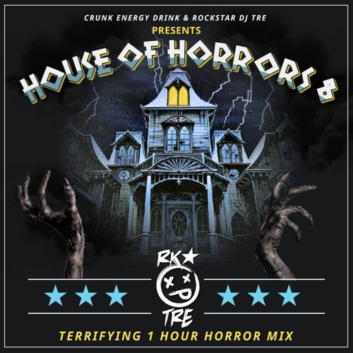 House of Horrors 8 - Rockstar DJ TRE