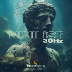 30Hz - Nihilist (AD005)