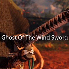 Ghost Of The Wind Sword
