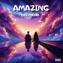 AMAZING - DELTA.HB (B-DAY)
