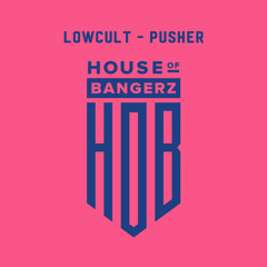 BFF313 Lowcult - Pusher (FREE DOWNLOAD)