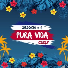 Pura Vida | Session # 16