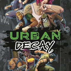 Kindle⚡online✔PDF Urban Decay: Beat 'Em Up Roleplaying (Osprey Roleplaying)