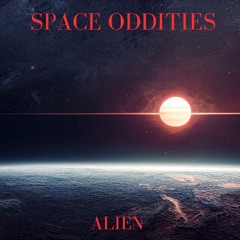 Space Oddities- Alien