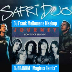 DJ FRANK MELLEMANS & JOURNEY - PLAYED-A-LIVE VS. DON'T STOP BELIEVIN (DJFRANKM ''MAGIRUS'' REMIX)