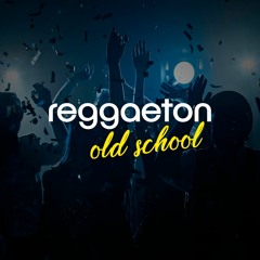 Mix Old School Reggaeton