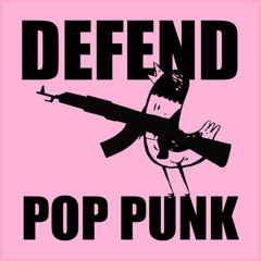 Defend Pop Punk!