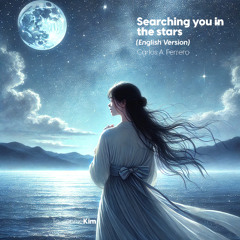 Searching you  in the stars (English Version)