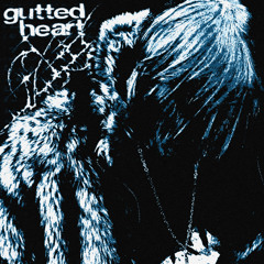 gutted heart (self prod.)