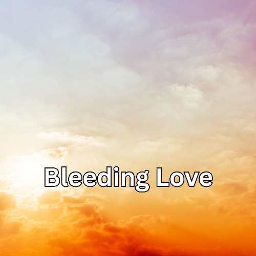 Bleeding Love