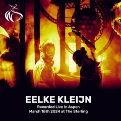 Eelke Kleijn | Live At Sterling Aspen | 03.18.24