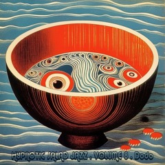 Hypnotic Salad Jazz * Volume 8 * Dodo