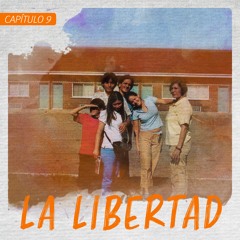 Capítulo 9: La libertad