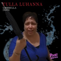Tulla Luana - Umbrella (Cadela)