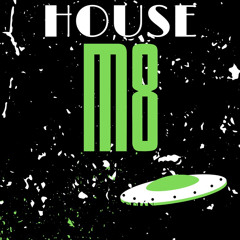 HouseM8 Episode 1