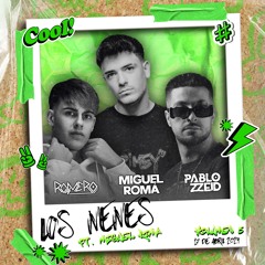 LOS NENES Vol.3 FT. Miguel Romá | Pablo ZeiD & Romero Mashup Pack