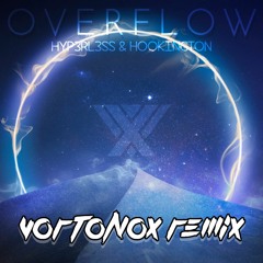 Hyp3rL3ss & Hookington - Overflow (Vortonox Remix)