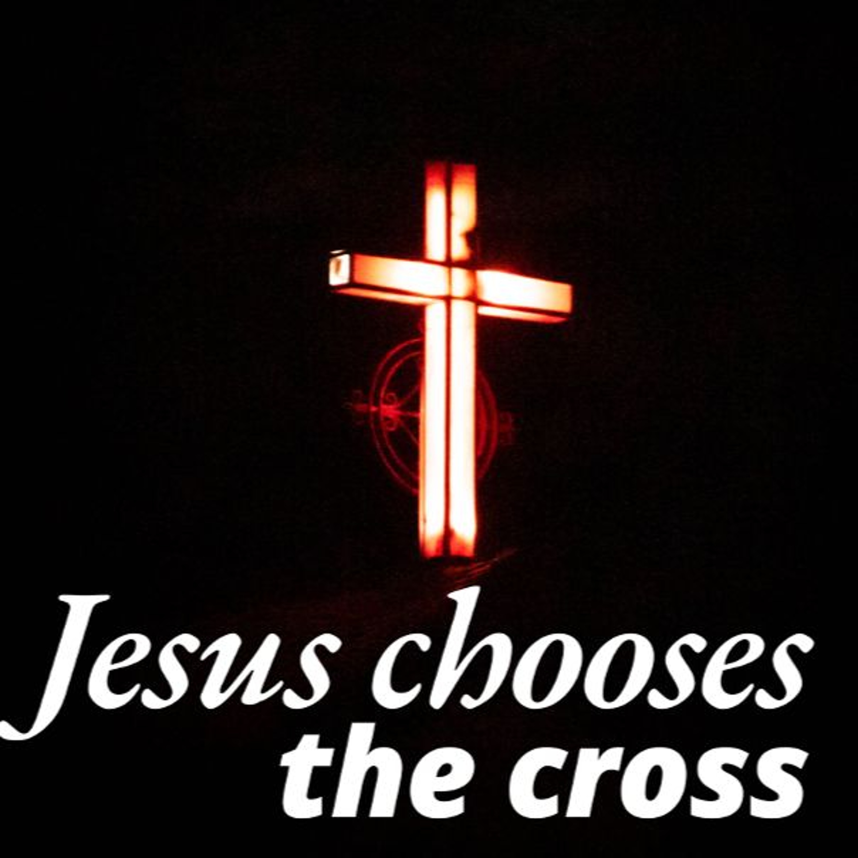 Jesus chooses the will of the Father episode artwork