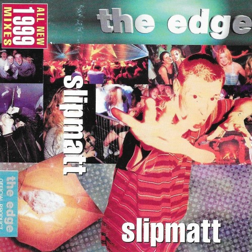 Slipmatt - The Edge - All New 1999 Mixes