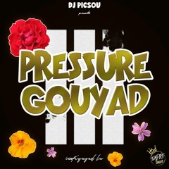 DJ PICSOU - PRESSURE GOUYAD 3 2020
