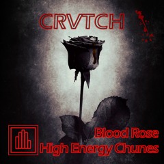 CRVTCH - High Energy Chunes