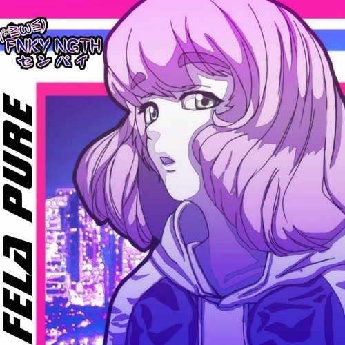 fnkyngthsenpai Fela Pure [Fela Pure The Animation Oficial Eding] Spinnin