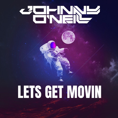 Johnny O'Neill - Let's Get Movin