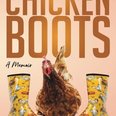 ⭐ PDF KINDLE  ❤ Chicken Boots: Hen-Raising Misadventures (Memoir serie