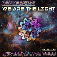 Donnerstag - We Are the Light (Original Mix) [Universal Love Tribe]