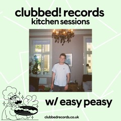 clubbed in the kitchen! vol.2 w/ easy peasy [house & ukg]