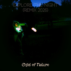 Explore the Night (Remix 2026)  & Video Link