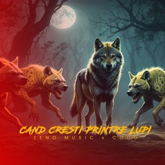 Cand cresti printre lupi