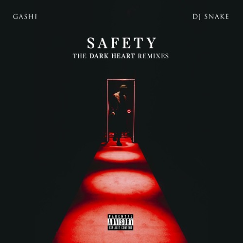 Safety (Dark Heart Darker Mix) [feat. DJ Snake]