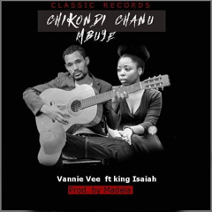 Chikondi Chanu Mbuye (feat. King Isaiah)