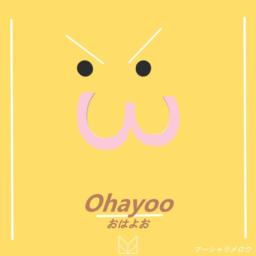 Stream Marshall Mellow Listen To Ohayoo Playlist Online For Free On Soundcloud Stream Marshall Mellow Listen To Ohayoo Playlist Online For Free On Soundcloud