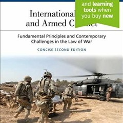 DOWNLOAD [PDF] International Law and Armed Conflict: Concise Edition [Connected