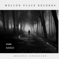 Izhikiel - Kata [Mellon Place Records]