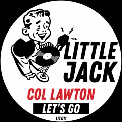 Col Lawton - Let's Go (Original Mix)