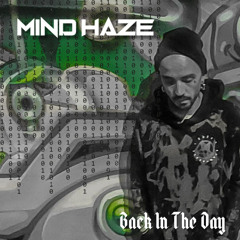 MindHaze - Back In The Day